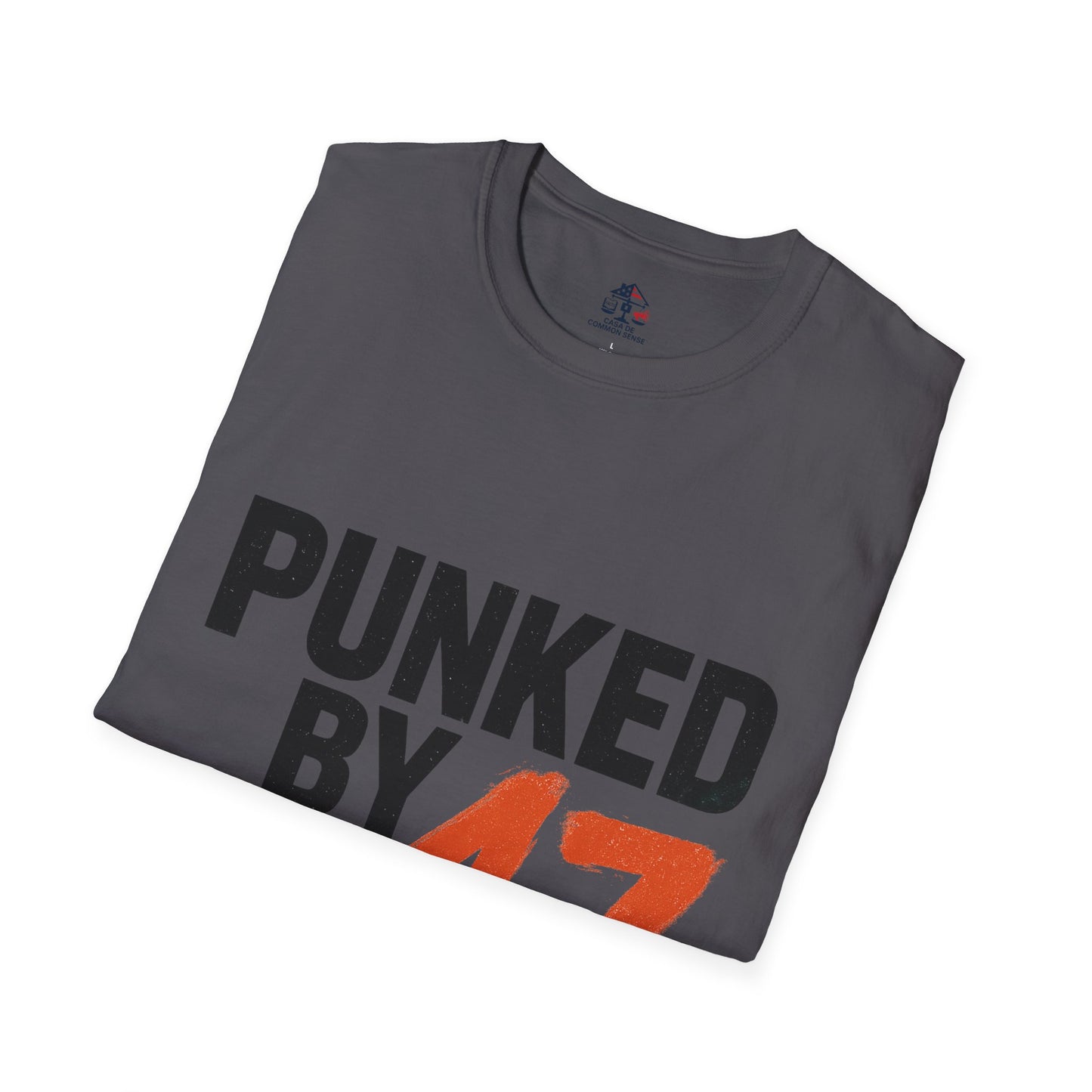 PUNKED BY 47 – Unisex Political Graphic Tee | Casa de Common Sense