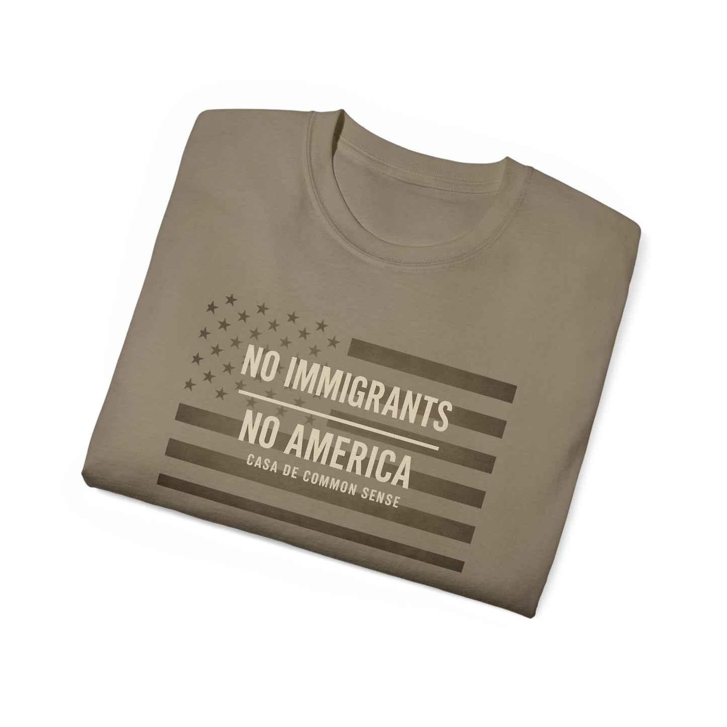 No Immigrants, No America T Shirt -Unisex Political Statement Tee, Casual Activist Shirt, Everyday Comfort for Men & Women