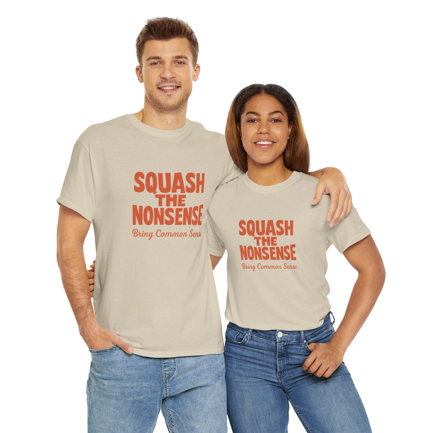 Squash the Nonsense T-Shirt – Bring Common Sense Graphic Tee, Unisex Political Statement Shirt, Everyday Comfort Wear