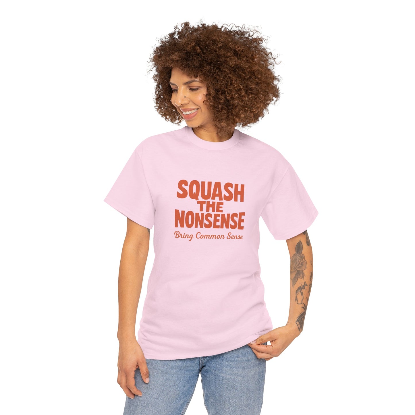 Squash the Nonsense T-Shirt – Bring Common Sense Graphic Tee, Unisex Political Statement Shirt, Everyday Comfort Wear