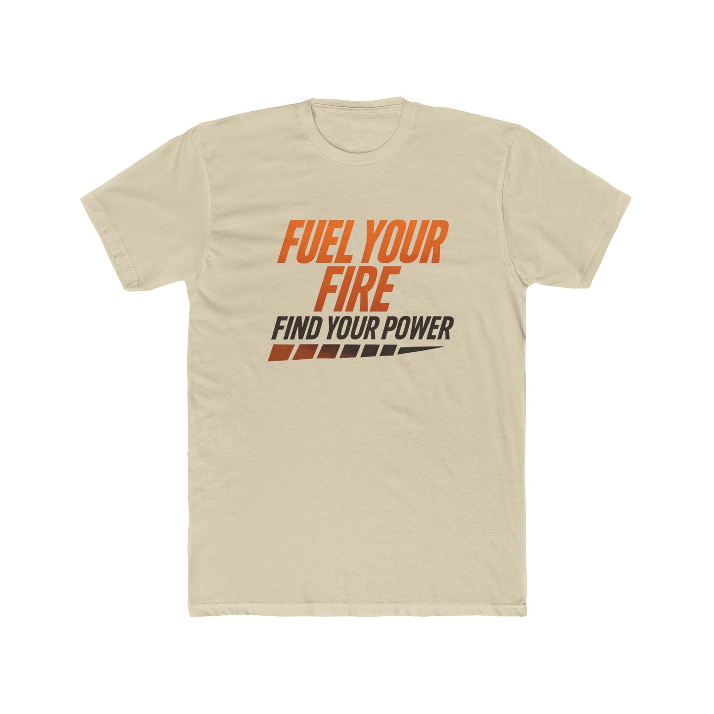 Unisex Motivational Cotton Tee - Fuel Your Fire, Find Your Power, Inspirational Gift, Casual Wear, Fitness Shirt, Everyday Comfort