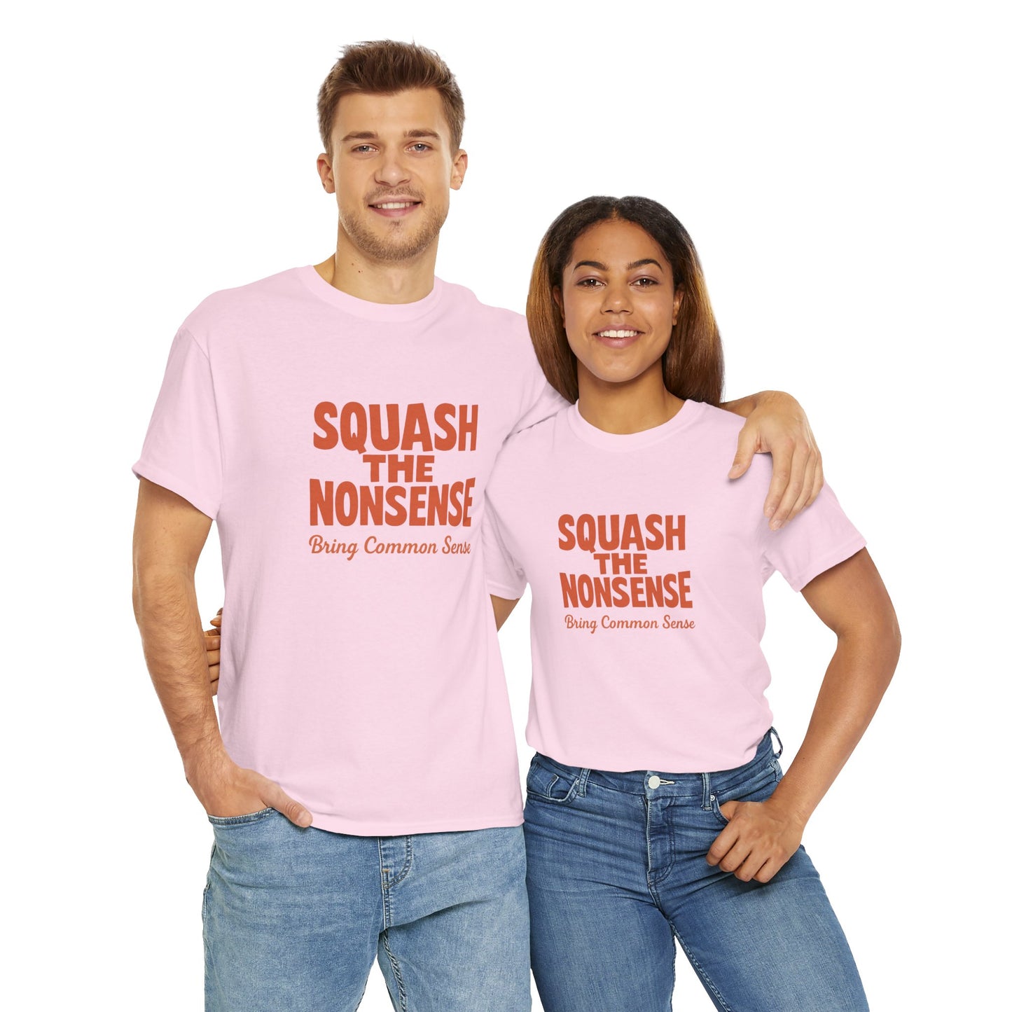 Squash the Nonsense T-Shirt – Bring Common Sense Graphic Tee, Unisex Political Statement Shirt, Everyday Comfort Wear