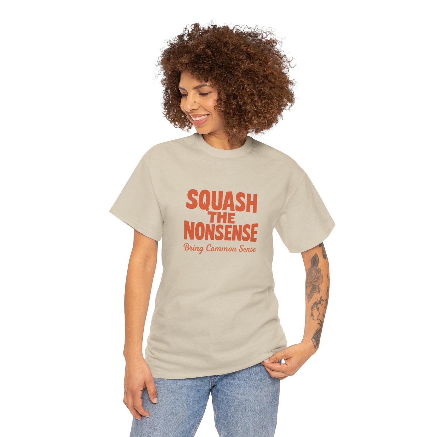Squash the Nonsense T-Shirt – Bring Common Sense Graphic Tee, Unisex Political Statement Shirt, Everyday Comfort Wear