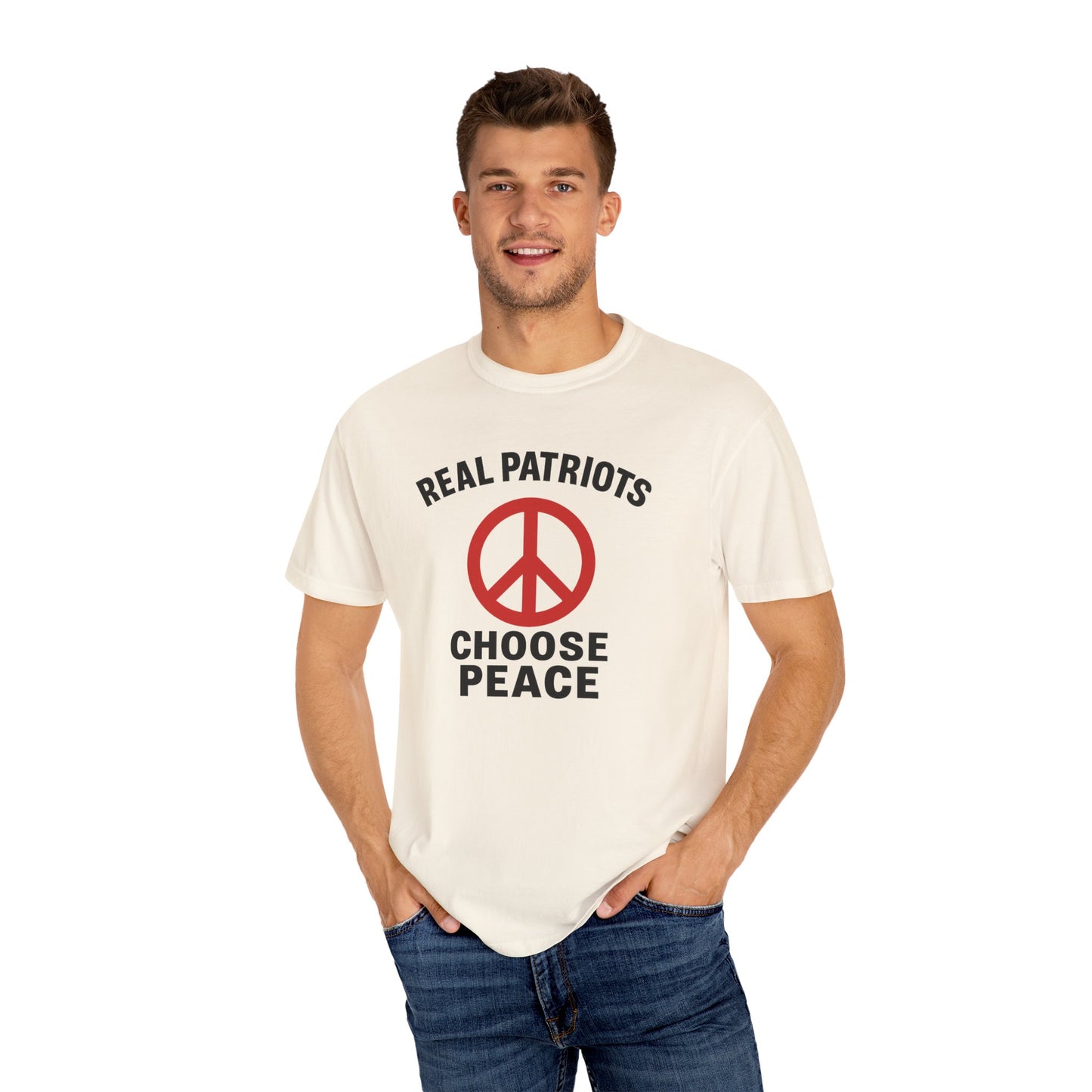 Real Patriots Choose Peace T-Shirt – Unisex Graphic Tee, Activist Shirt, Casual Everyday Wear, Comfortable Cotton Top