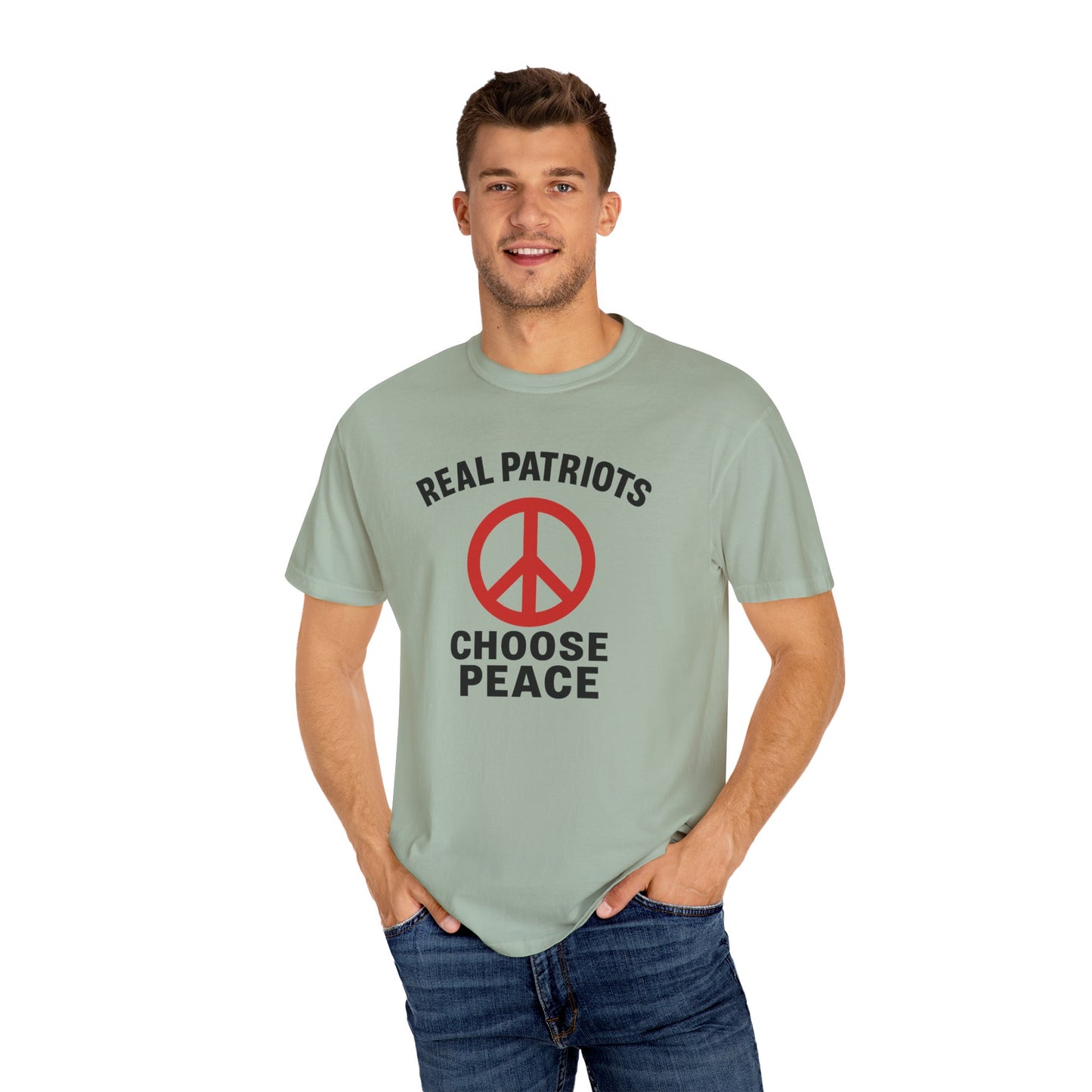 Real Patriots Choose Peace T-Shirt – Unisex Graphic Tee, Activist Shirt, Casual Everyday Wear, Comfortable Cotton Top
