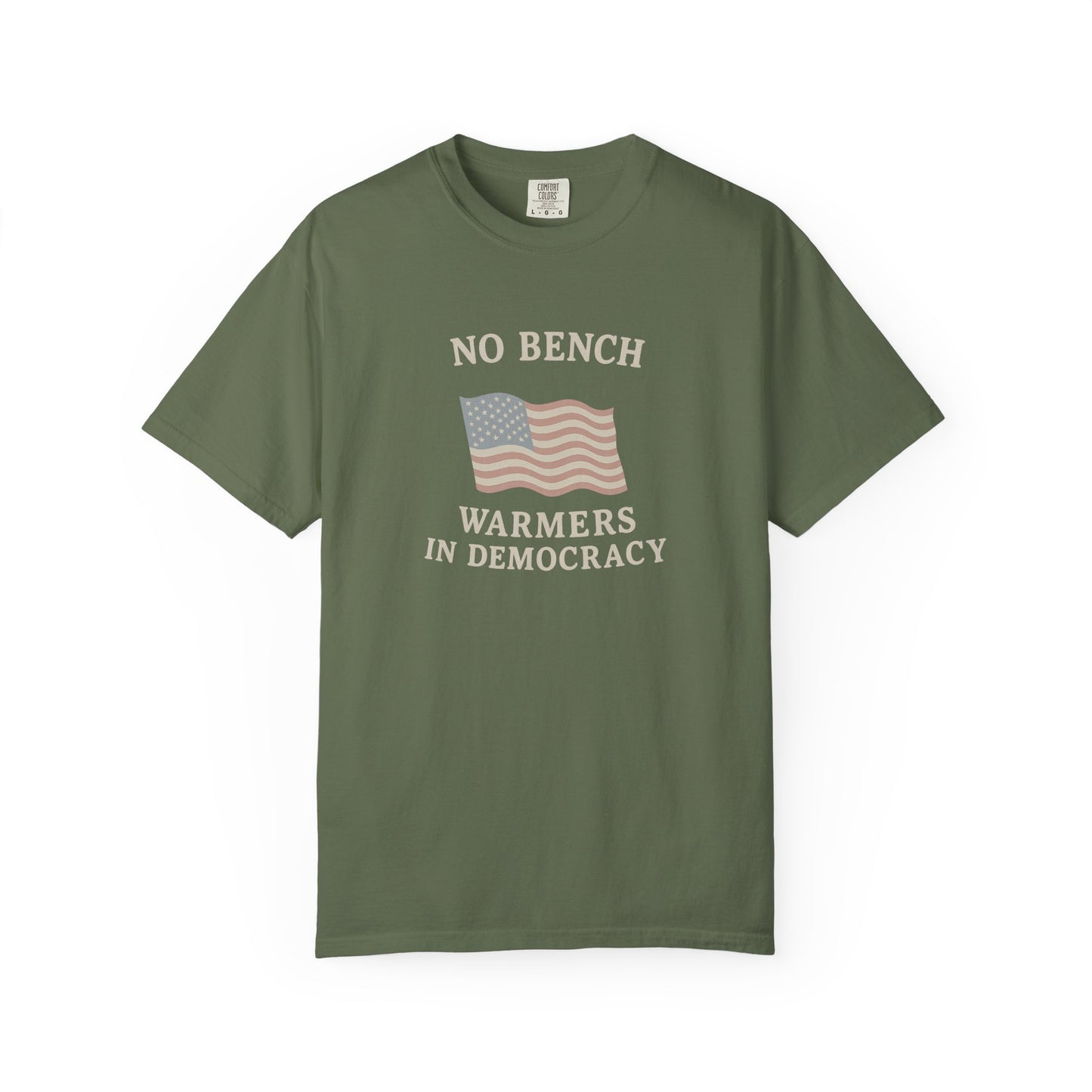 No Bench Warmers in Democracy T-Shirt – Patriotic Unisex Tee, Political Statement Shirt, Election Day Activist Wear