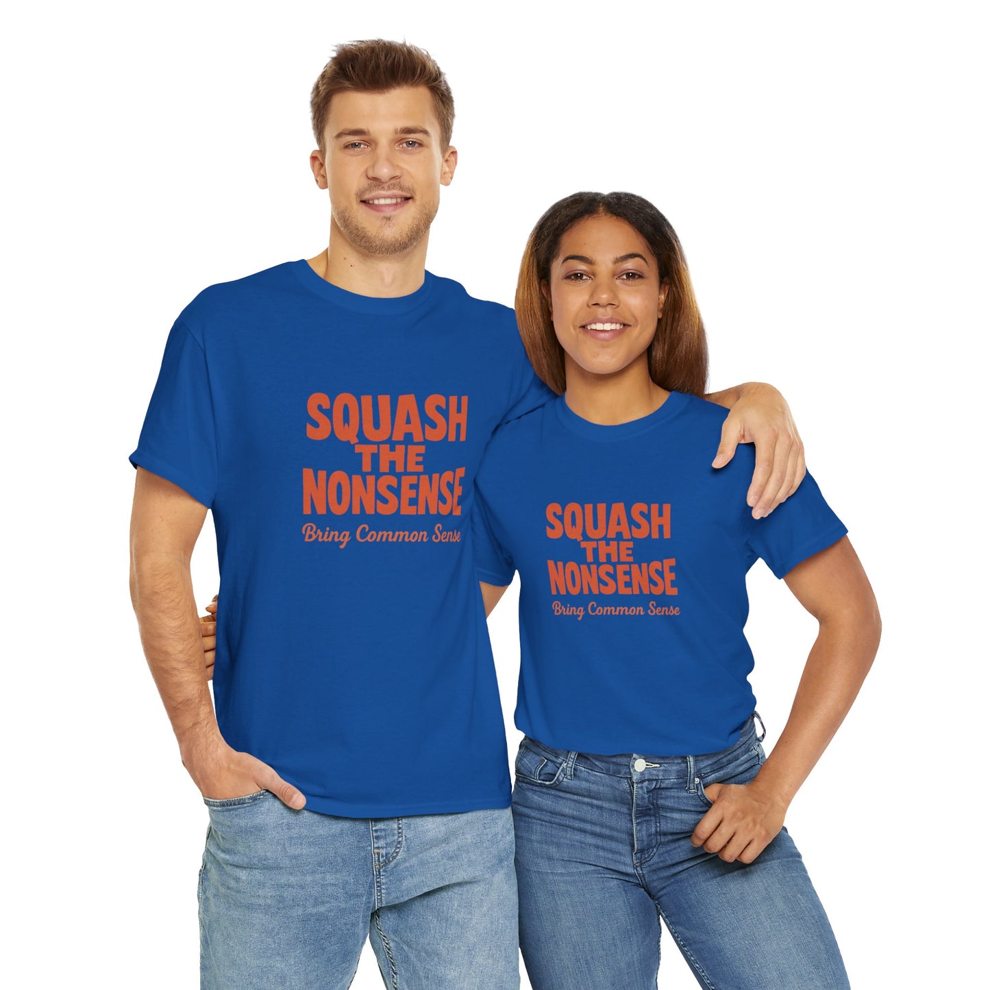 Squash the Nonsense T-Shirt – Bring Common Sense Graphic Tee, Unisex Political Statement Shirt, Everyday Comfort Wear