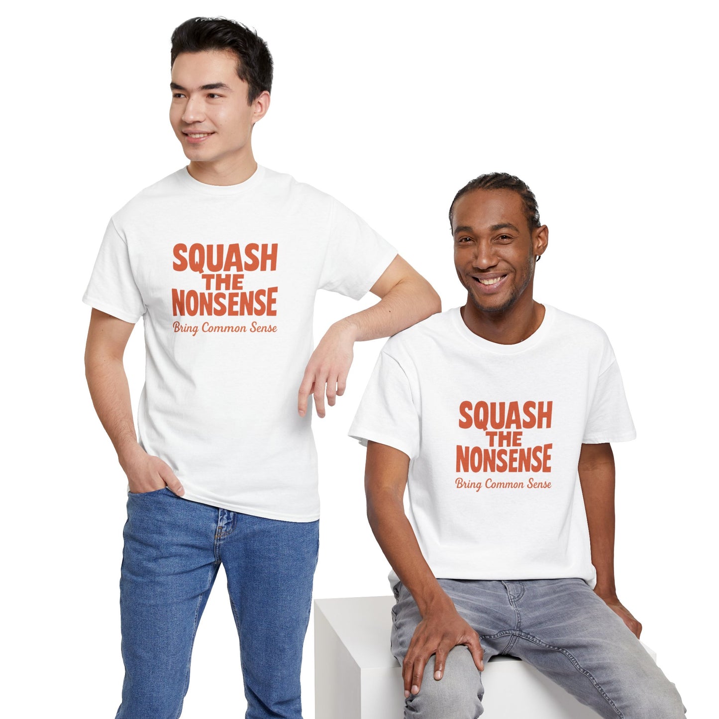 Squash the Nonsense T-Shirt – Bring Common Sense Graphic Tee, Unisex Political Statement Shirt, Everyday Comfort Wear