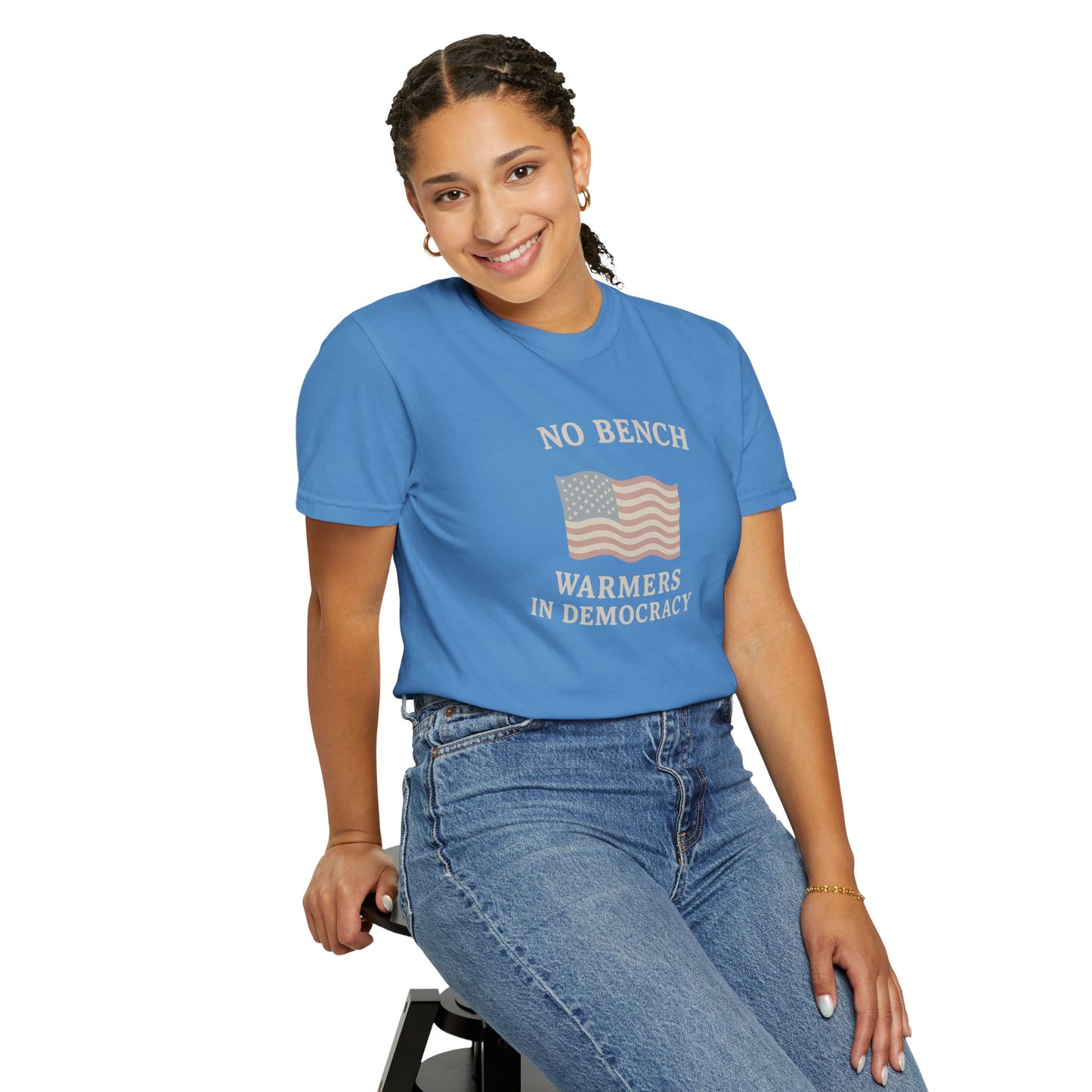 No Bench Warmers in Democracy T-Shirt – Patriotic Unisex Tee, Political Statement Shirt, Election Day Activist Wear