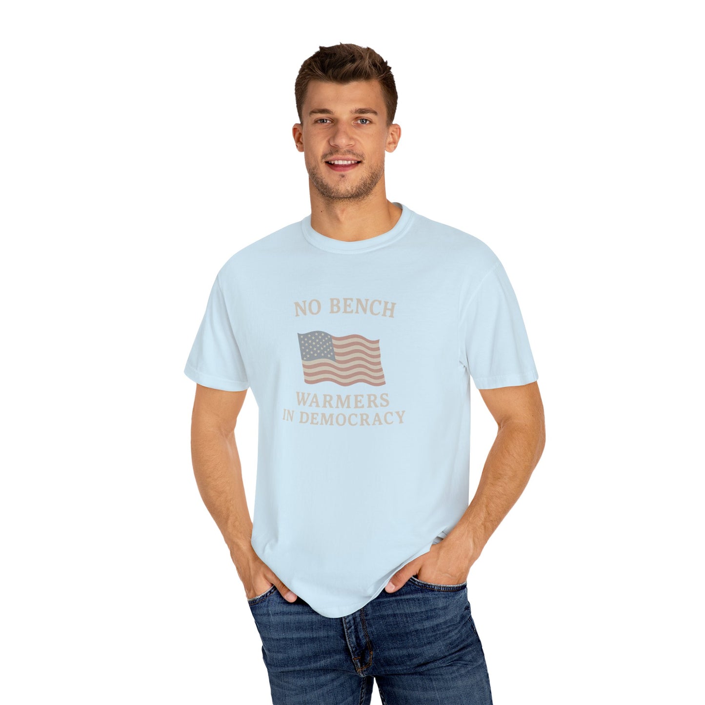 No Bench Warmers in Democracy T-Shirt – Patriotic Unisex Tee, Political Statement Shirt, Election Day Activist Wear