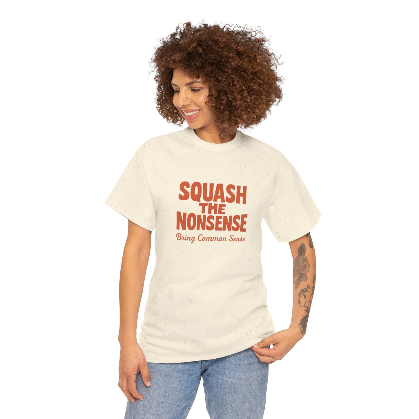 Squash the Nonsense T-Shirt – Bring Common Sense Graphic Tee, Unisex Political Statement Shirt, Everyday Comfort Wear