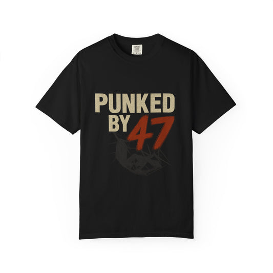 Punked by 47 Graphic T-Shirt, Unisex Punk-Inspired Tee, Casual Everyday Shirt, Retro Statement Top, Music & Political Satire Gift